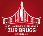 ***10 Jähriges Zur Brugg Jubiläum***